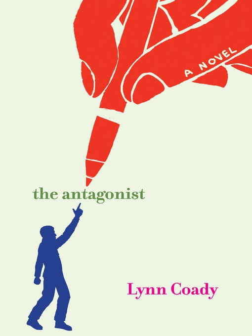 Title details for The Antagonist by Lynn Coady - Wait list
